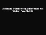 Read Automating Active Directory Administration with Windows PowerShell 2.0 Ebook Free