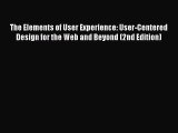 Read The Elements of User Experience: User-Centered Design for the Web and Beyond (2nd Edition)