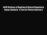 [PDF] OECD Reviews of Regulatory Reform Regulatory Impact Analysis:  A Tool for Policy Coherence