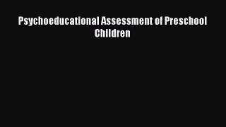 Download Psychoeducational Assessment of Preschool Children PDF Online