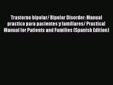Read Trastorno bipolar/ Bipolar Disorder: Manual practico para pacientes y familiares/ Practical