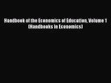 [PDF] Handbook of the Economics of Education Volume 1 (Handbooks in Economics) Read Full Ebook