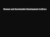 Read Women and Sustainable Development in Africa Ebook Free