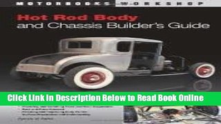 Read Hot Rod Body and Chassis Builder s Guide (Motorbooks Workshop) 1st (first) edition Text Only
