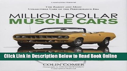 Read Million-Dollar Muscle Cars: The Rarest and Most Collectible Cars of the Performance Era