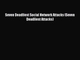 Read Seven Deadliest Social Network Attacks (Seven Deadliest Attacks) Ebook Free