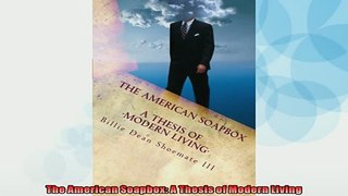 READ book  The American Soapbox A Thesis of Modern Living  FREE BOOOK ONLINE