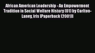 Download Books African American Leadership - An Empowerment Tradition in Social Welfare History