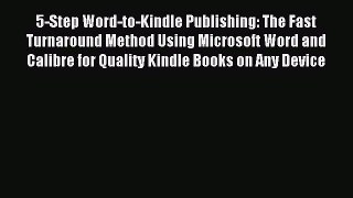 Read 5-Step Word-to-Kindle Publishing: The Fast Turnaround Method Using Microsoft Word and