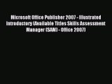 Read Microsoft Office Publisher 2007 - Illustrated Introductory (Available Titles Skills Assessment