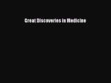 Read Book Great Discoveries in Medicine ebook textbooks