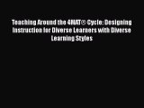 Read Teaching Around the 4MATÂ® Cycle: Designing Instruction for Diverse Learners with Diverse