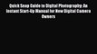 Read Quick Snap Guide to Digital Photography: An Instant Start-Up Manual for New Digital Camera