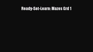 Read Ready-Set-Learn: Mazes Grd 1 Ebook Free