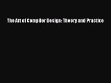 Read The Art of Compiler Design: Theory and Practice PDF Online