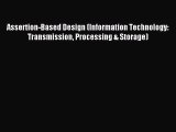 Read Assertion-Based Design (Information Technology: Transmission Processing & Storage) Ebook