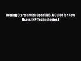 Download Getting Started with OpenVMS: A Guide for New Users (HP Technologies) Ebook Online
