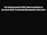 [PDF] The Entrepreneurial Shift: Americanization in European High-Technology Management Education