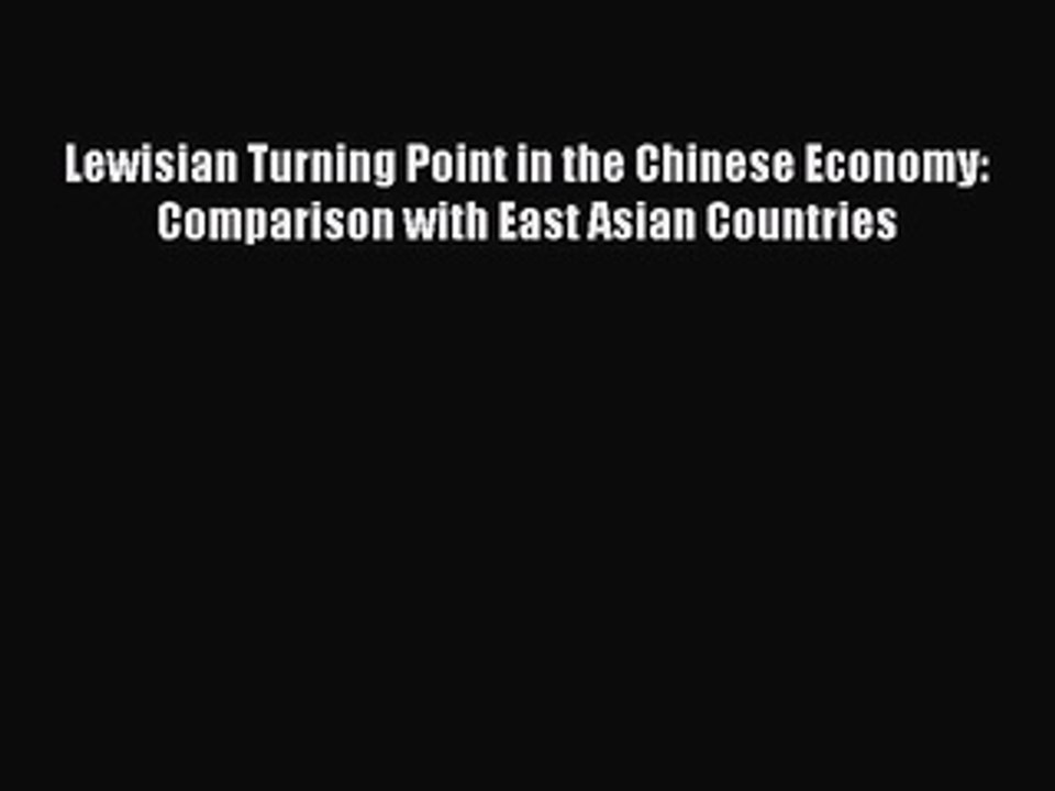 [PDF] Lewisian Turning Point in the Chinese Economy: Comparison with East Asian Countries Read