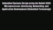 Read Embedded Systems Design using the Rabbit 3000 Microprocessor: Interfacing Networking and