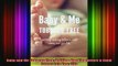 READ book  Baby and Me Tobacco Free Quitting Smoking Before a Child Comes Into Your Life Full Ebook Online Free