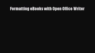 Read Formatting eBooks with Open Office Writer PDF Online