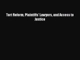 Read Book Tort Reform Plaintiffs' Lawyers and Access to Justice ebook textbooks