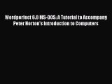 [PDF] Wordperfect 6.0 MS-DOS: A Tutorial to Accompany Peter Norton's Introduction to Computers