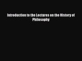 Download Book Introduction to the Lectures on the History of Philosophy PDF Free