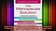 READ book  Mayo Clinic The Menopause Solution A doctors guide to relieving hot flashes enjoying Full Free