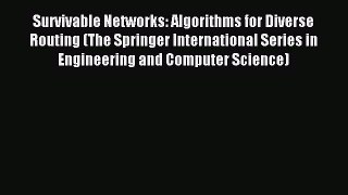 Read Survivable Networks: Algorithms for Diverse Routing (The Springer International Series