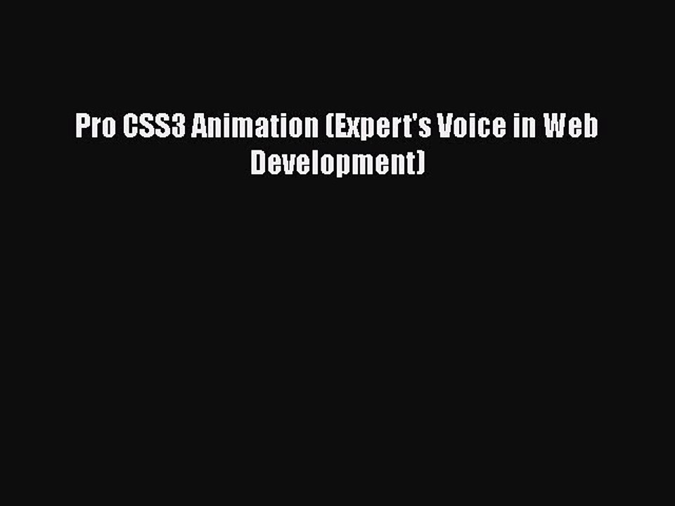 Read Pro CSS3 Animation (Expert's Voice in Web Development) Ebook Free