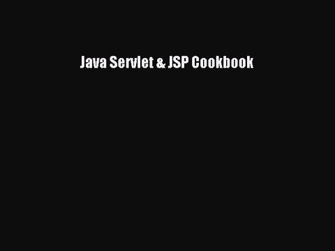 Read Java Servlet & JSP Cookbook Ebook Free