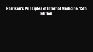 Download Harrison's Principles of Internal Medicine 15th Edition Ebook Free