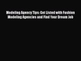 [PDF] Modeling Agency Tips: Get Listed with Fashion Modeling Agencies and Find Your Dream Job