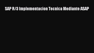 Read SAP R/3 Implementacion Tecnica Mediante ASAP PDF Free