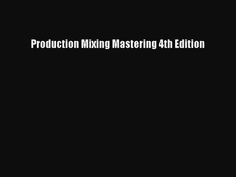 [Online PDF] Production Mixing Mastering 4th Edition Free Books