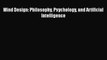 Read Mind Design: Philosophy Psychology and Artificial Intelligence PDF Free