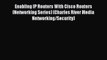 Read Enabling IP Routers With Cisco Routers (Networking Series) (Charles River Media Networking/Security)