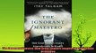 complete  The Ignorant Maestro How Great Leaders Inspire Unpredictable Brilliance