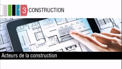 Les acteurs de la construction