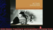 there is  Active Shooter Preparing for and Responding to a Growing Threat
