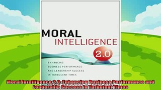 behold  Moral Intelligence 20 Enhancing Business Performance and Leadership Success in Turbulent