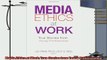 there is  Media Ethics at Work True Stories from Young Professionals