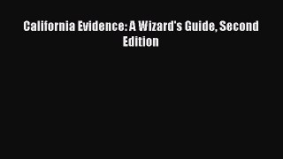 Download Book California Evidence: A Wizard's Guide Second Edition PDF Online
