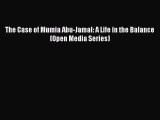 Download Book The Case of Mumia Abu-Jamal: A Life in the Balance (Open Media Series) E-Book