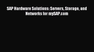 Read SAP Hardware Solutions: Servers Storage and Networks for mySAP.com PDF Online