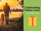 Celebrating Father's Day 2016 : Top Gift Ideas