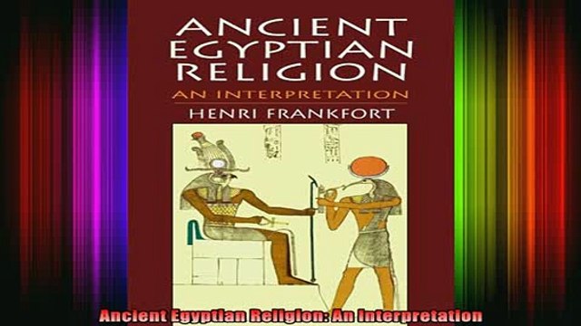 READ book Ancient Egyptian Religion An Interpretation Full Free