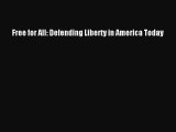 Read Book Free for All: Defending Liberty in America Today E-Book Free